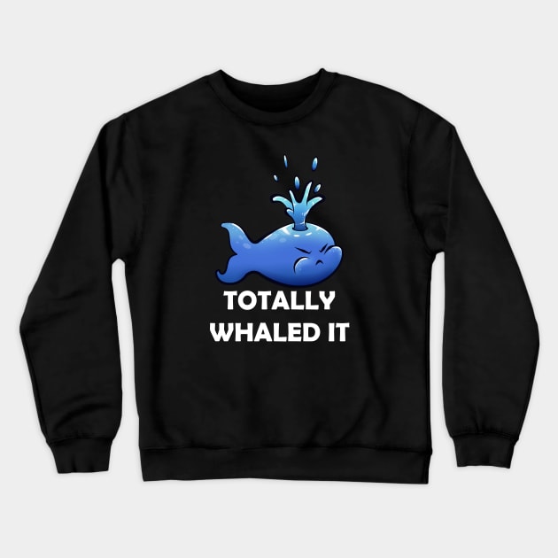 Cute Totally Whaled It Crewneck Sweatshirt by KawaiiForYou